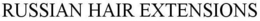 RUSSIAN HAIR EXTENSIONS trademark