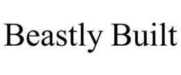 BEASTLY BUILT trademark