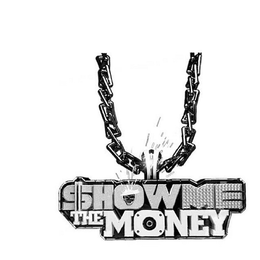 SHOW ME THE MONEY trademark