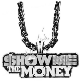 SHOW ME THE MONEY trademark
