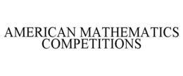 AMERICAN MATHEMATICS COMPETITIONS trademark