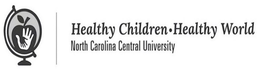 HEALTHY CHILDREN·HEALTHY WORLD NORTH CAROLINA CENTRAL UNIVERSITY trademark