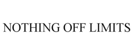 NOTHING OFF LIMITS trademark