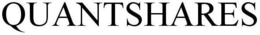 QUANTSHARES trademark