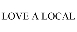 LOVE A LOCAL trademark