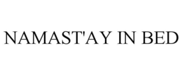 NAMAST'AY IN BED trademark