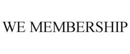 WE MEMBERSHIP trademark