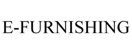 E-FURNISHING trademark