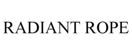 RADIANT ROPE trademark