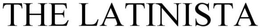 THE LATINISTA trademark