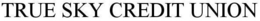 TRUE SKY CREDIT UNION trademark