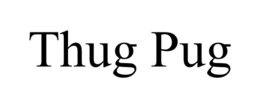 THUG PUG trademark