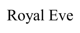 ROYAL EVE trademark
