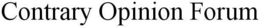 CONTRARY OPINION FORUM trademark