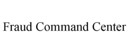 FRAUD COMMAND CENTER trademark