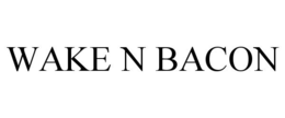 WAKE N BACON trademark