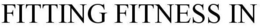 FITTING FITNESS IN trademark