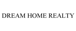 DREAM HOME REALTY trademark