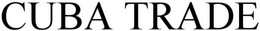 CUBA TRADE trademark