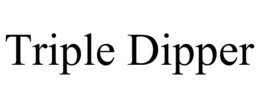 TRIPLE DIPPER trademark