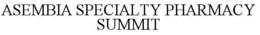 ASEMBIA SPECIALTY PHARMACY SUMMIT trademark
