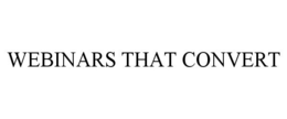 WEBINARS THAT CONVERT trademark