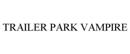 TRAILER PARK VAMPIRE trademark