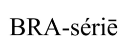 BRA-SÉRIE trademark