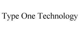 TYPE ONE TECHNOLOGY trademark