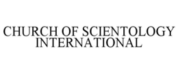 CHURCH OF SCIENTOLOGY INTERNATIONAL trademark