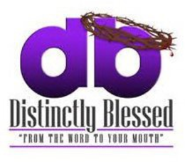 DB, DISTINCTLY BLESSED, "FROM THE WORD TO YOUR MOUTH" trademark
