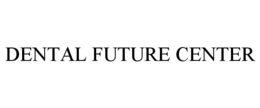DENTAL FUTURE CENTER trademark