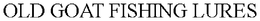 OLD GOAT FISHING LURES trademark