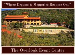 "WHERE DREAMS & MEMORIES BECOME ONE" THE OVERLOOK THE OVERLOOK EVENT CENTER trademark