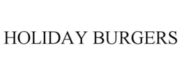 HOLIDAY BURGERS trademark