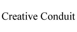 CREATIVE CONDUIT trademark