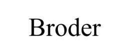 BRODER trademark