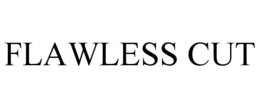 FLAWLESS CUT trademark