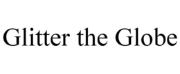 GLITTER THE GLOBE trademark