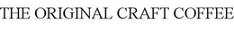THE ORIGINAL CRAFT COFFEE trademark