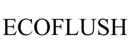 ECOFLUSH trademark
