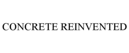 CONCRETE REINVENTED trademark