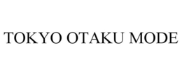 TOKYO OTAKU MODE trademark
