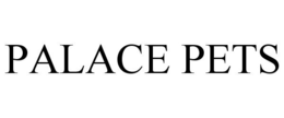 PALACE PETS trademark