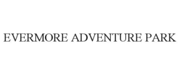 EVERMORE ADVENTURE PARK trademark