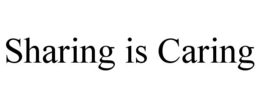 SHARING IS CARING trademark