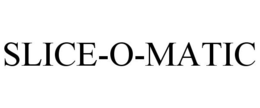 SLICE-O-MATIC trademark