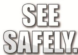 SEE SAFELY. trademark