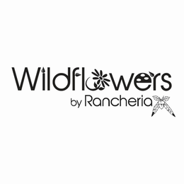 WILDFLOWERS BY RANCHERIA trademark