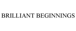 BRILLIANT BEGINNINGS trademark